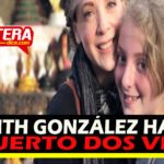 Edith González preparó su muerte