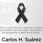 Muere Carlos Suárez, ex directivo de Tigres