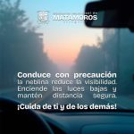 Gobierno de Beto Granados exhorta a conducir con precaución ante presencia de neblina